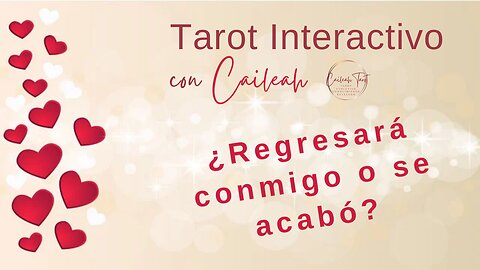 Tarot Interactivo - ¿Regresará conmigo o se acabó?