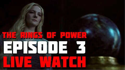 THE RINGS OF POWER - Episode 3 - LIVE WATCH