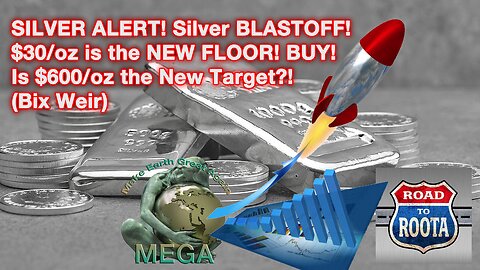 [With Subtitles] SILVER ALERT! Silver BLASTOFF! $30/oz is the NEW FLOOR! BUY! Is $600/oz the New Target?! (Bix Weir)