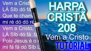 Harpa Cristã 208 - Vem a Cristo - Cifra melódica