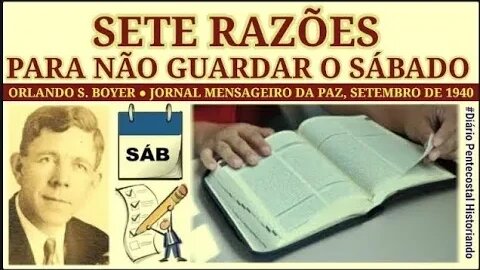 7. SETE RAZÕES PARA NÃO GUARDAR O SÁBADO ● ORLANDO S. BOYER | JORNAL MENSAGEIRO DA PAZ, 1940