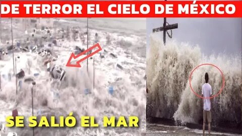 ¡Caos en México! ¡Terrible huracán embravecido con México!