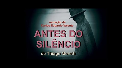 AUDIOBOOK - ANTES DO SILÊNCIO - de Thiago Moretti