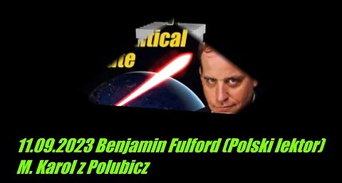 11.09.2023 Benjamin Fulford (Polski lektor)