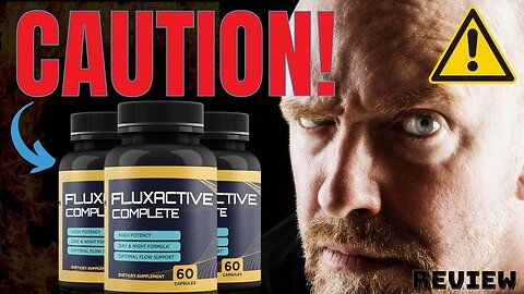FLUXACTIVE COMPLETE ⚠️UPDATED 2023!! ⚠️ WATCH BEFORE YOU BUY - Fluxactive Prostate Health