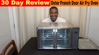 Oster Digital French Door Air Fry Oven 30 Day Review