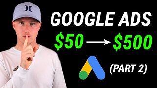 [PART 2] How To Turn $50 Into $500 With Google Ads Every Day! Make Money Online 2023