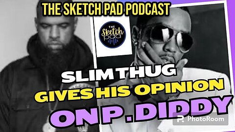 Slim Thug | GIVES HIS TAKE ON DIDDY ACCUSATIONS.