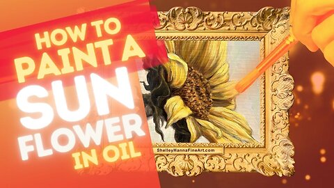 How To Paint A Sunflower In Oil – Painting Tips