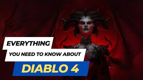 Everything you Need To Know About Diablo 4
