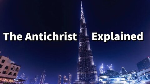 The Antichrist Explained || Every Verse About The Antichrist || The Coming Lawless One Exposed