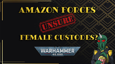 Amazon Forces Female Custodes into Warhammer?
