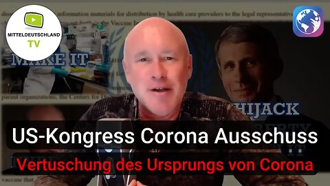 US-Kongress Corona Ausschuss Vertuschung des Ursprungs von Corona.
