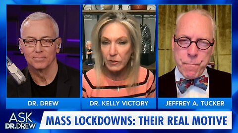 Chief Lockdown Architect REVEALED: Jeffrey A. Tucker Discusses w/ Dr. Kelly Victory – Ask Dr. Drew