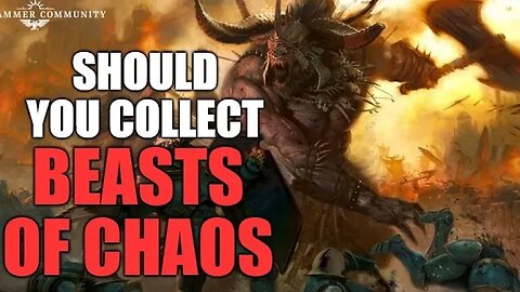 SHOULD YOU COLLECT BEASTS OF CHAOS | Warhammer The Old World
