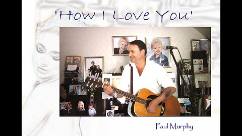 Paul Murphy - 'How I Love You'