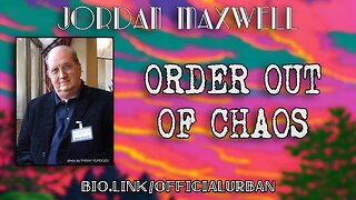Jordan Maxwell - Order Out of Chaos