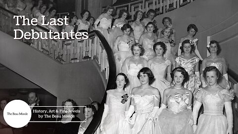 The Last Debutantes