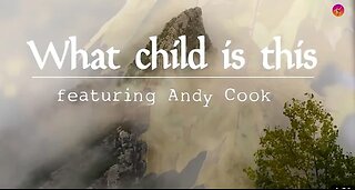 What Child Is This - featuring Andy Cook