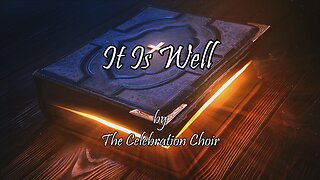 It Is Well (With Lyrics) By The Celebration Choir