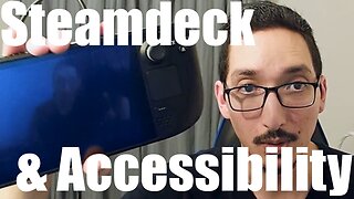 Steamdeck & Accessibility