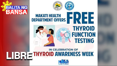 Libreng thyroid function testing para sa mga taga-Makati, ikakasa ngayong Lunes