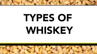 Types of Whiskey - Segment