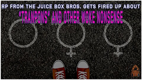 RP From The Juice Box Bros. Gets Fired Up About The Woke Nonsense Plaguing America | I'm Fired Up With Chad Caton