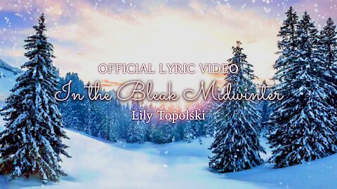 Lily Topolski - In the Bleak Midwinter (Official Lyric Video)