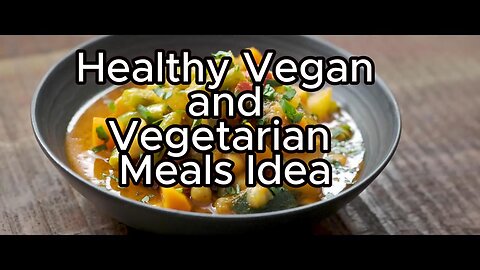Healthy Vegan and Vegetarian Meals Idea || Great Foods