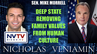 Sen. Mike Morrell Discusses Deep State Removing Family Values with Nicholas Veniamin