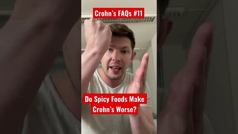 Crohn’s FAQs #11: Does Spicy Food Make Crohn’s Disease Worse?