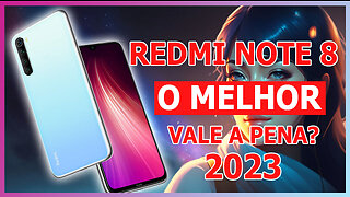 O melhor já Lançado Redmi Note 8 Celular de 2019 Vale a Pena Em 2023? Review Completa