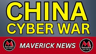 China Accused Of Cyber Warfare Tactics | Maverick News Top Stories