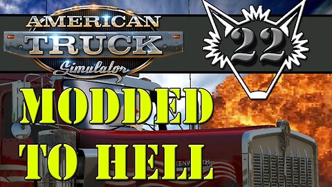 American Truck Simulator MODDED | I Talk About MMOs + Get New Engine! | Gameplay Let's Play | Ep 22