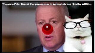 The conflict of interest in hiring Peter Daszak as a WHO fact-finder amid his bankrolling of the WIV