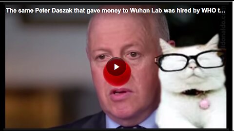 The conflict of interest in hiring Peter Daszak as a WHO fact-finder amid his bankrolling of the WIV