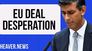 EU Deal Desperation As Government PANIC
