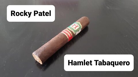 Rocky Patel Hamlet Tabaquero cigar review