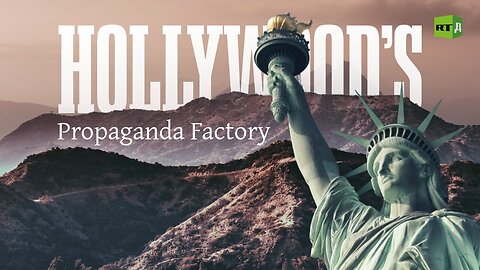 RT Documentary | Hollywood’s Propaganda Factory
