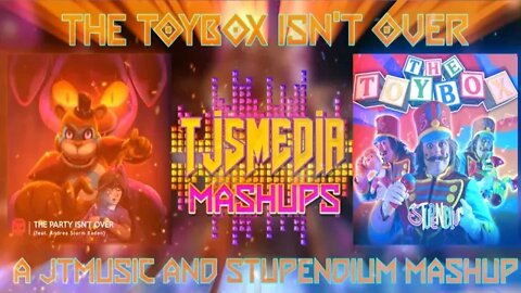 The Toy Box Isn't Over | @JT Music & @The Stupendium MASHUP - The Party Isn't Over & The Toy Box