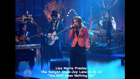 Lisa Marie Presley The Tonight Show-Jay Leno-5-21-12 “You Ain’t Seen Nothing Yet”