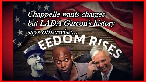 WN...CHAPPELLE WANTS CHARGES, GASCON SAYS NOT SO FAST...