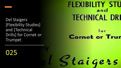 Del Staigers [Flexibility Studies] and [Technical Drills] for Cornet or Trumpet 025