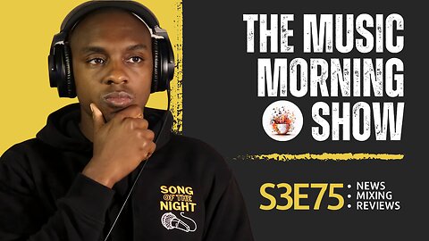 The Music Morning Show: Reviewing Your Music Live! - S3E75