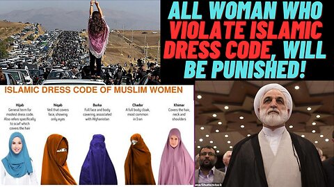 Iran will PUNISH all Woman who violate Islamic dress code!