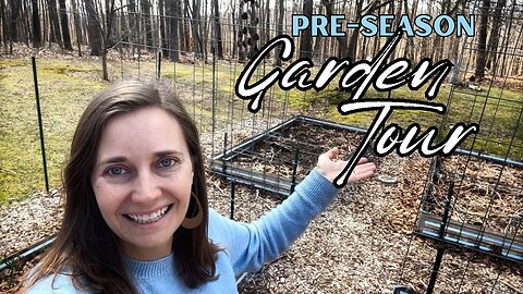 Pre-Season Garden Tour - The Plan | 2024 Garden Tour #1