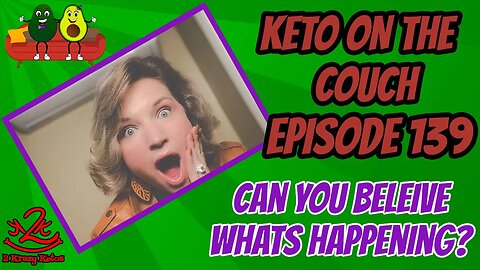 Keto on the Couch, episode 139 | Shocking stories | Does Keto work?