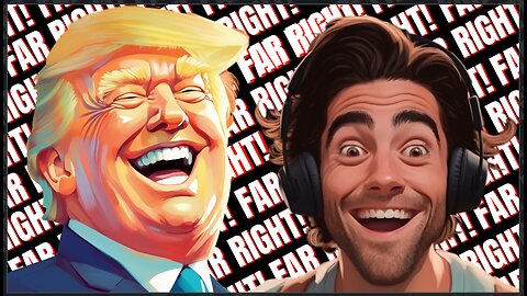 Everything Is Far-Right! | Floatshow [5PM EST]