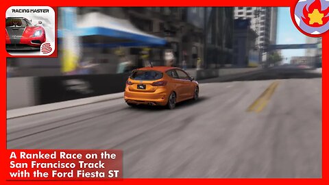 A Ranked Race on the San Francisco Track with the Ford Fiesta ST | Racing Master